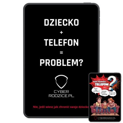 DZIECKO + TELEFON = PROBLEM? + KIEDY PIERWSZY TELEFON?